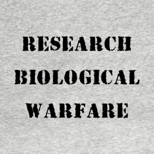 Research Biological Warfare Weapons - Depopulation is on the Agenda - Don't Take the Vaccine T-Shirt